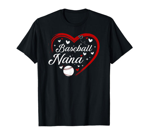 Baseball Nana Heart Nana Baseball T-Shirt - Fun Novelty Design Unisex - T-Shirt, Sweatshirt, Hoodie