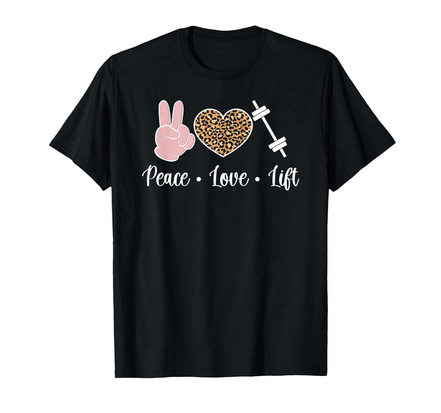 Peace Love Lift Weightlifting Weightlifter T-Shirt - Novelty Apparel Unisex - T-Shirt, Sweatshirt, Hoodie