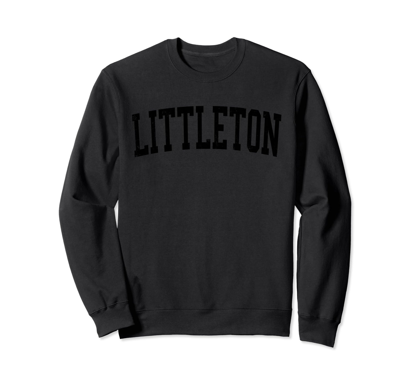 Littleton Co Distressed Black Sweatshirt - Fun Novelty Design Unisex - T-Shirt, Sweatshirt, Hoodie