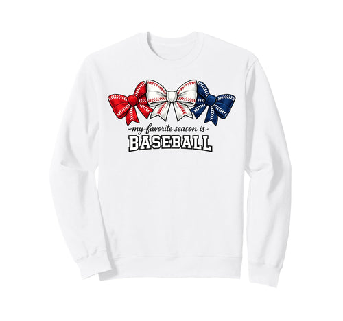 Baseball Season Is Best Bows Sweatshirt - Streetwear Style Unisex - T-Shirt, Sweatshirt, Hoodie