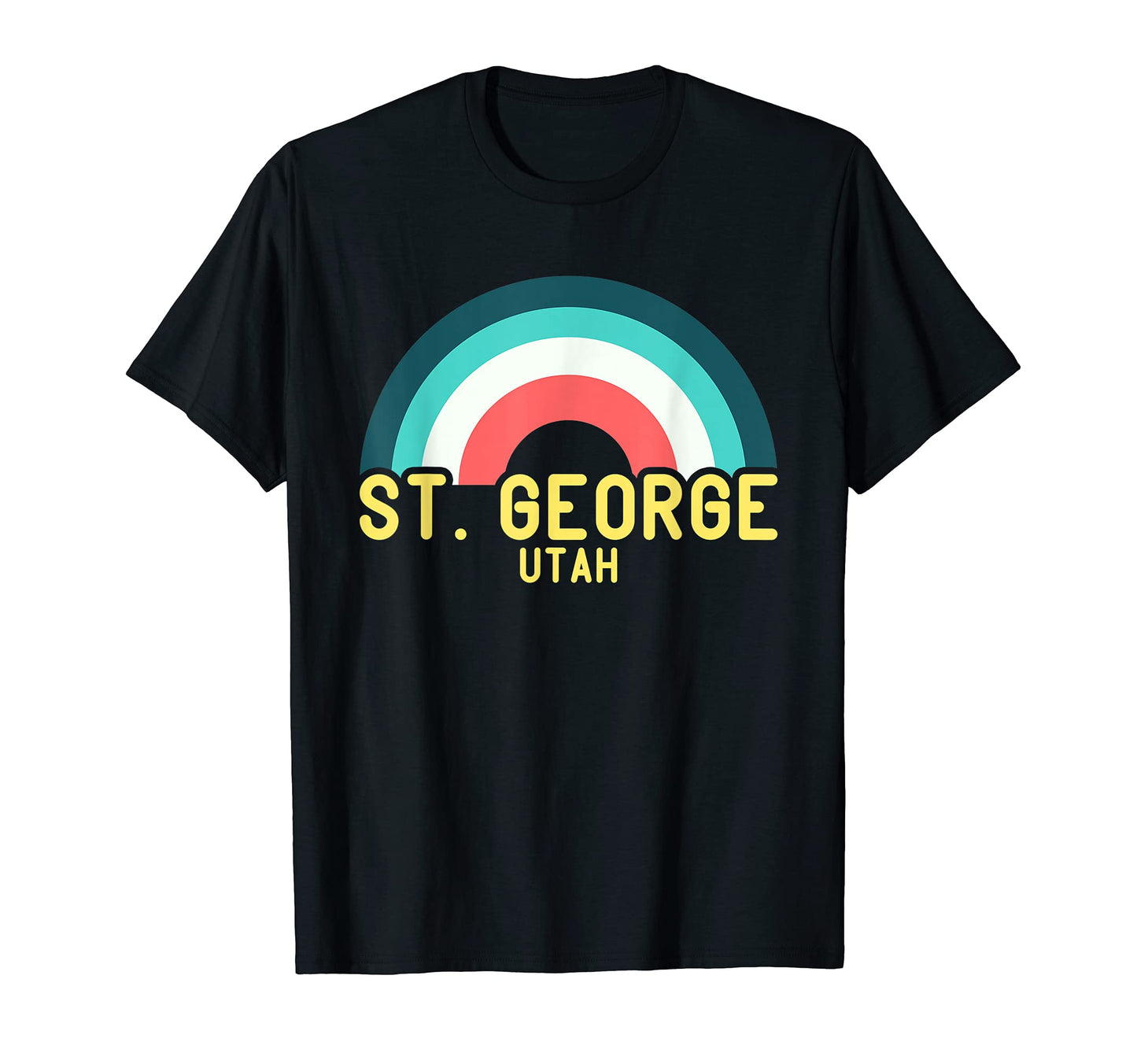 St George Utah Rainbow T-Shirt - Fun Novelty Design Men Women - T-Shirt, Sweatshirt, Hoodie