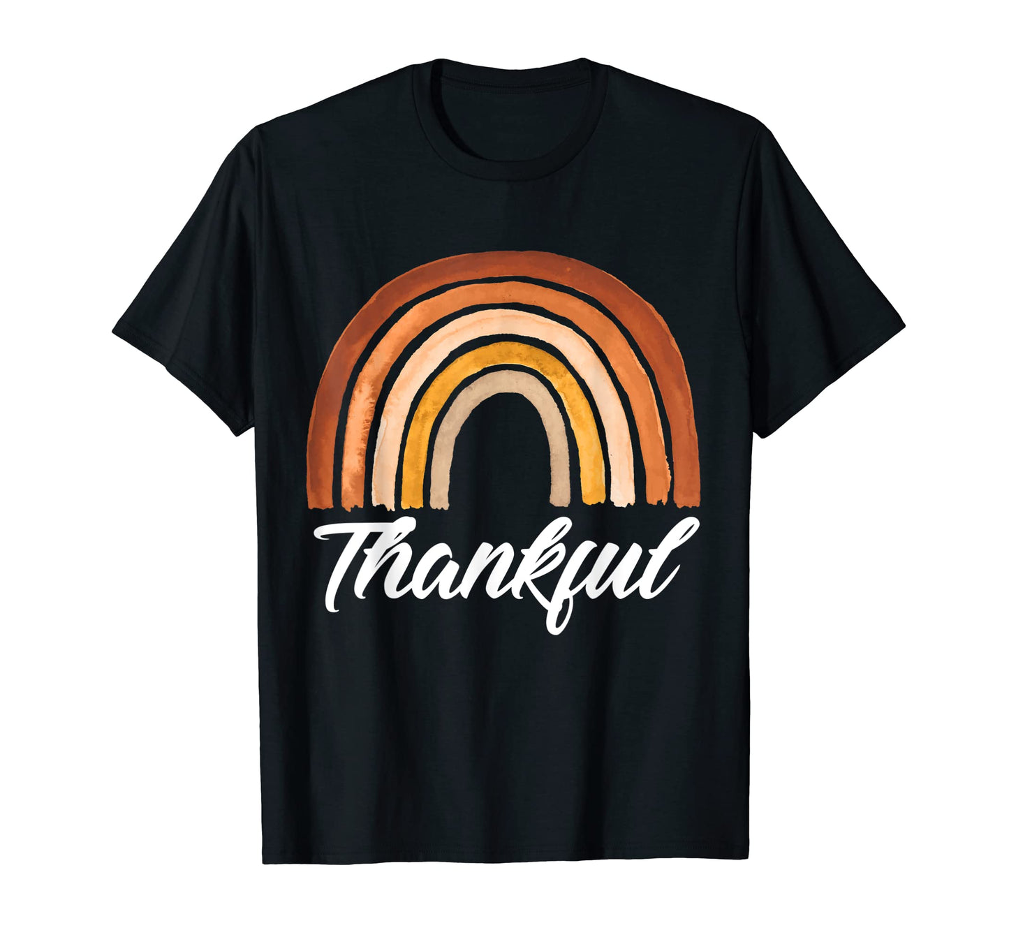 Thankful Thanksgiving Rainbow T-Shirt - Fun Novelty Design Men Women - T-Shirt, Sweatshirt, Hoodie