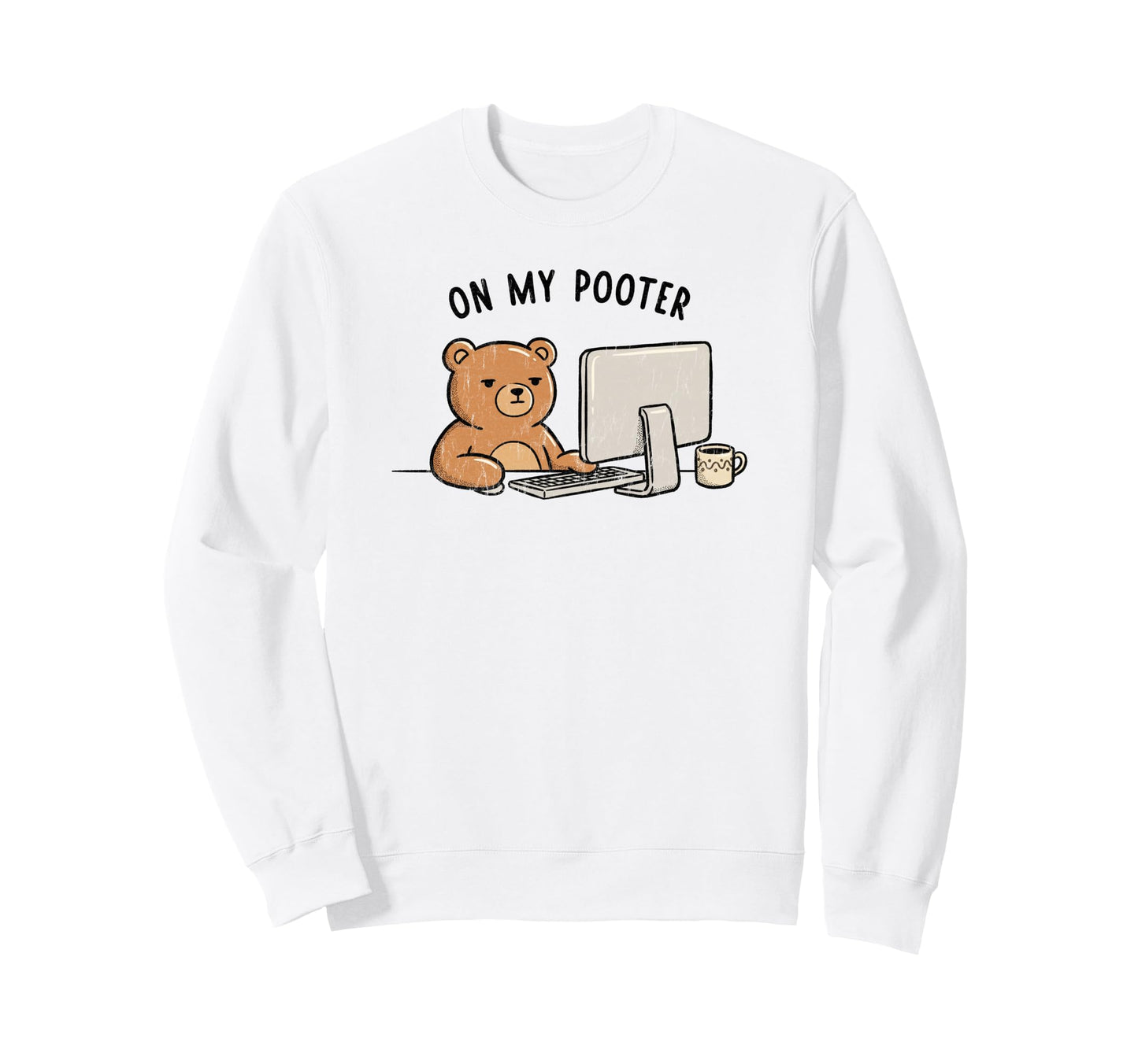 Funny Bear My Pooter Gamer Sweatshirt - Aesthetic Graphic for Adults - T-Shirt, Sweatshirt, Hoodie