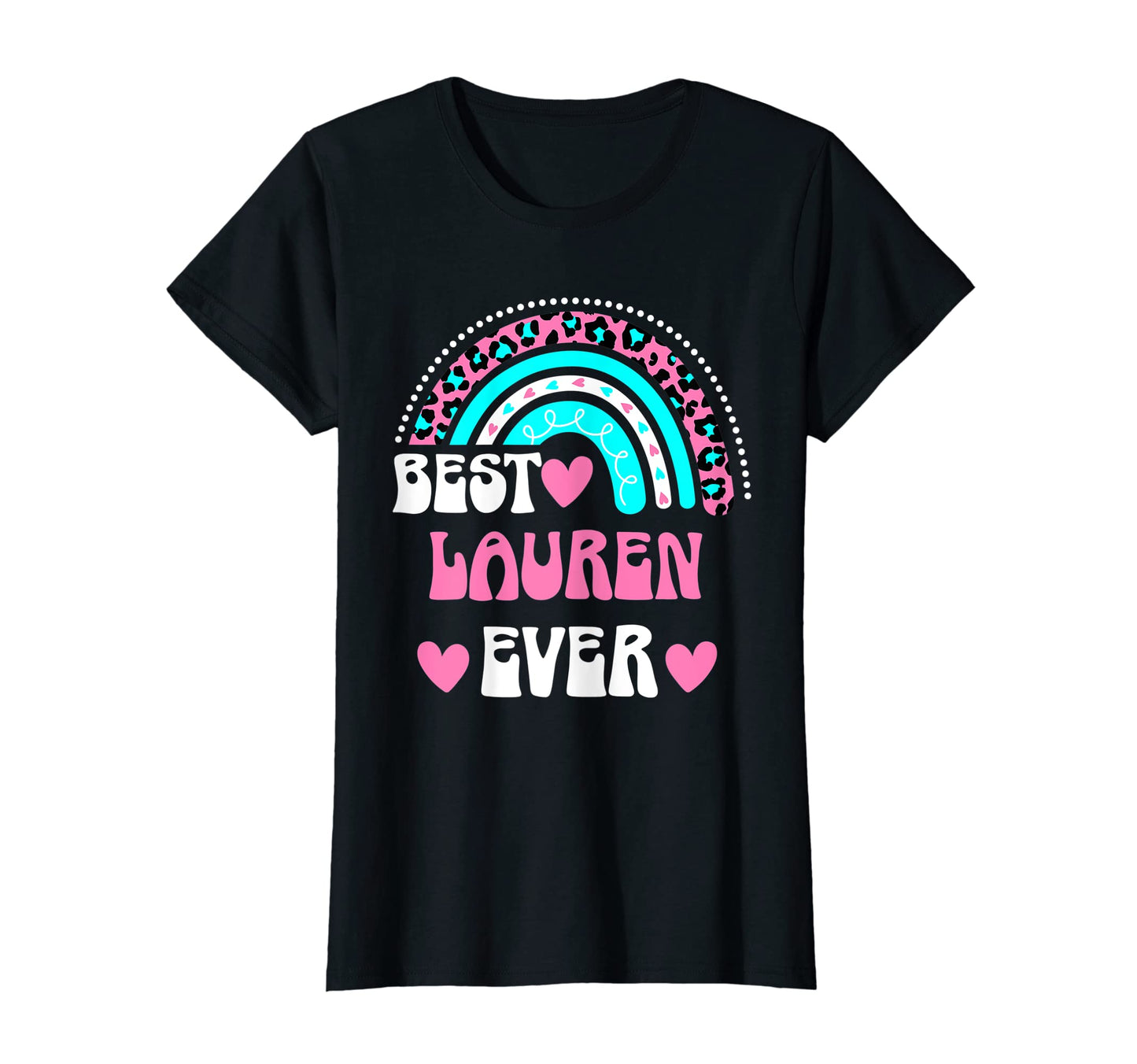 Best Lauren Ever Personal Name Leopard T-Shirt - Fun Novelty Design Unisex - T-Shirt, Sweatshirt, Hoodie