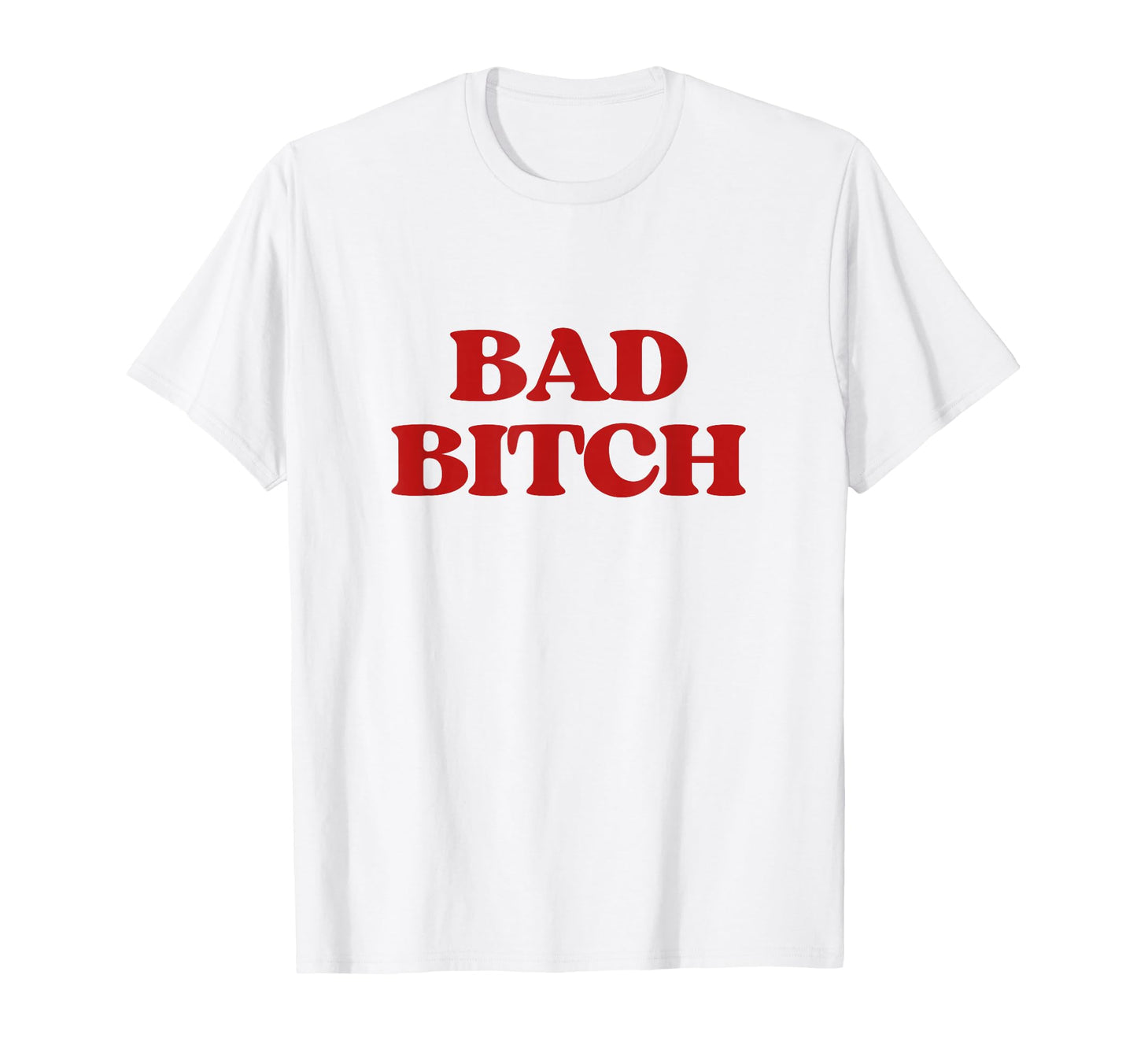 Bad Bitch Y2K Aesthetic Trendy T-Shirt - Fun Novelty Design for Adults - T-Shirt, Sweatshirt, Hoodie
