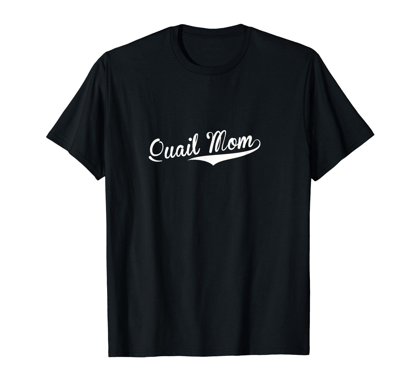 Quail Mom Baseball Fan T-Shirt - Unique Graphic Men Women - T-Shirt, Sweatshirt, Hoodie