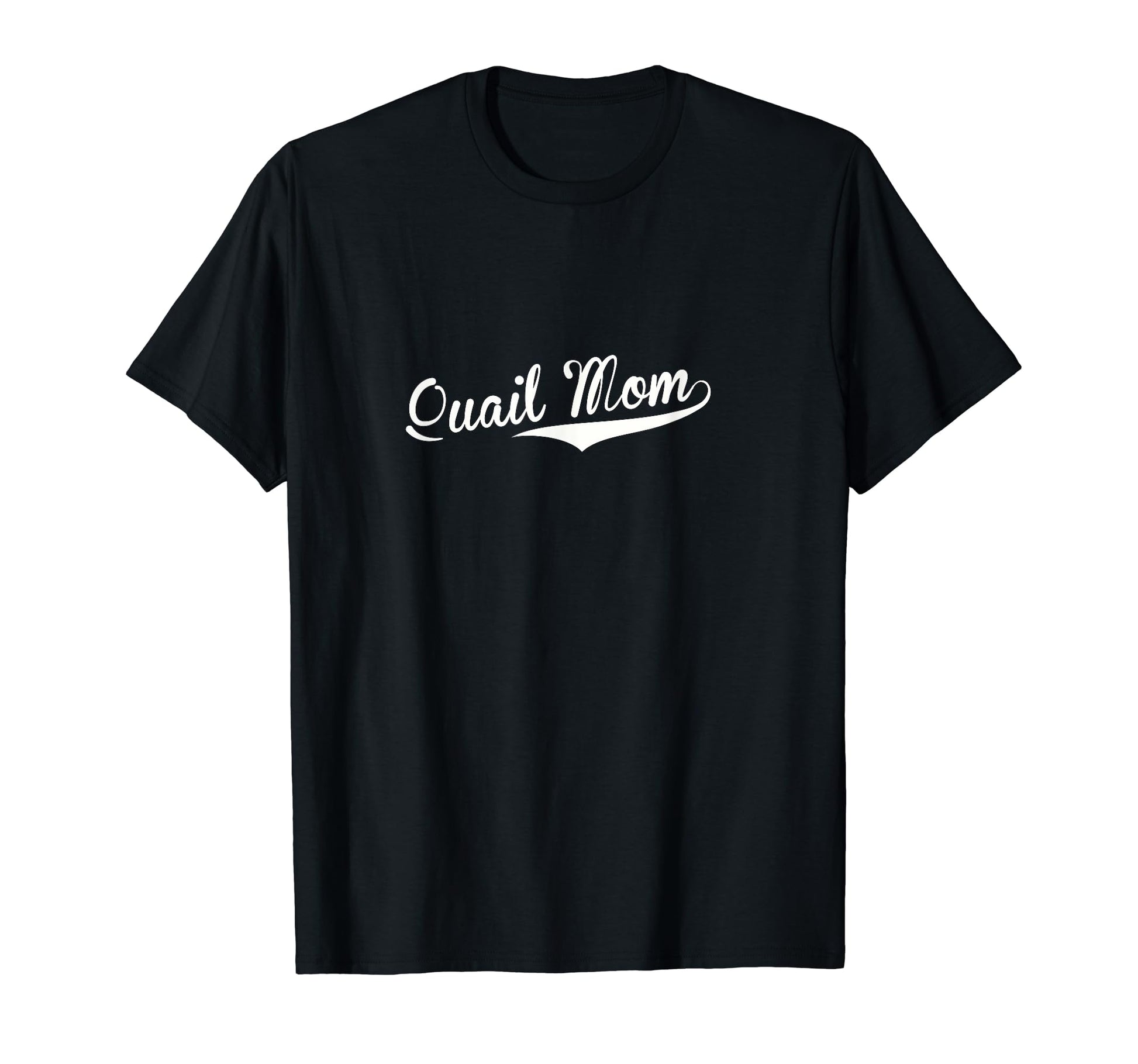 Quail Mom Baseball Fan T-Shirt - Unique Graphic Men Women - T-Shirt, Sweatshirt, Hoodie