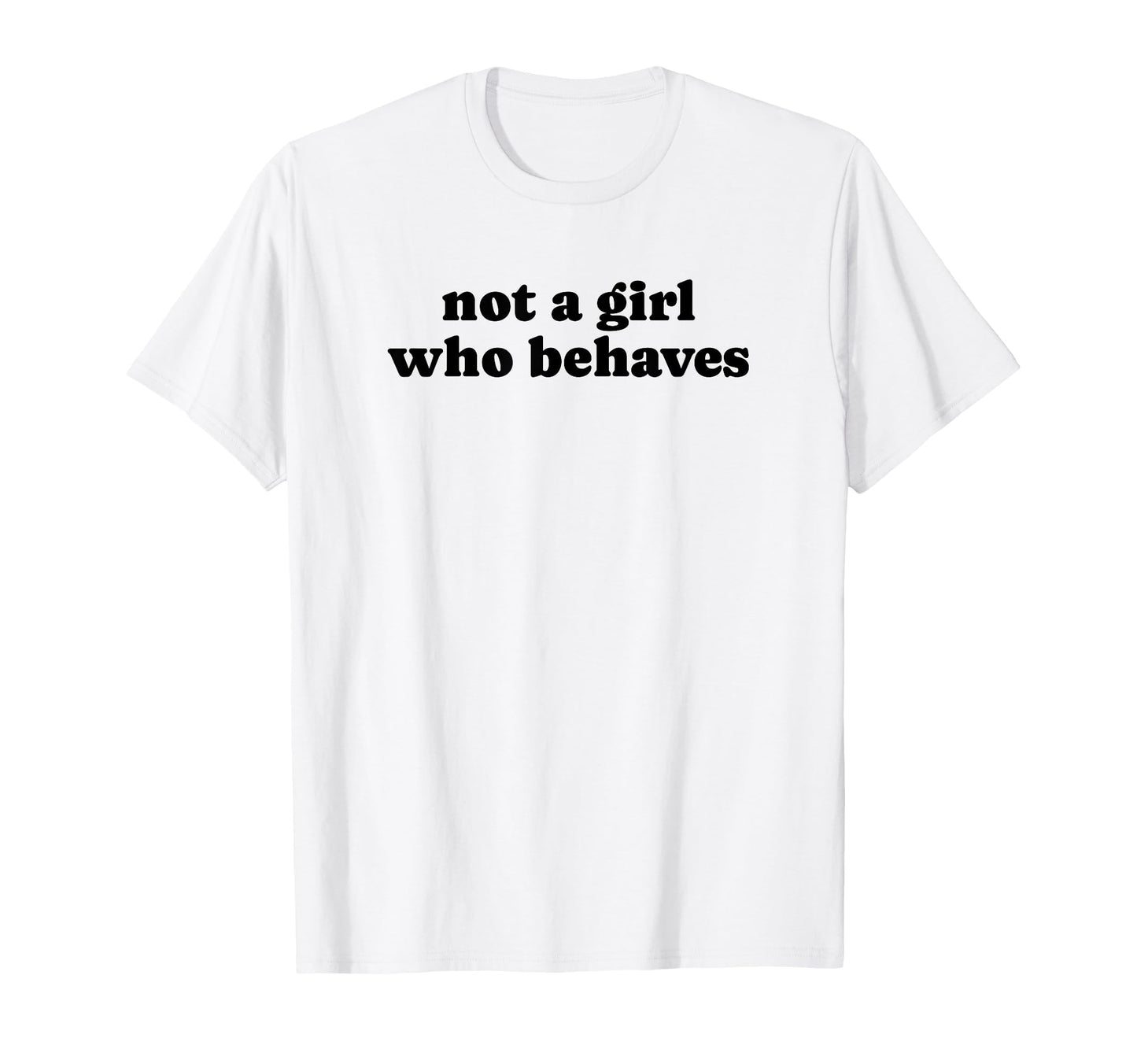 Not Who Behaves Y2K Aesthetic T-Shirt - Streetwear Style for Adults - T-Shirt, Sweatshirt, Hoodie