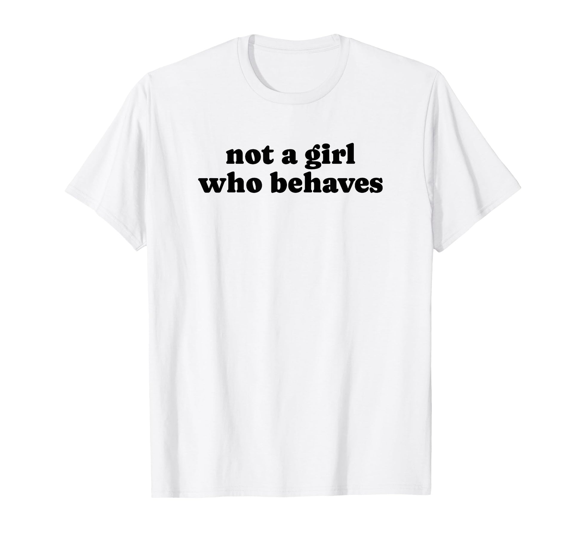 Not Who Behaves Y2K Aesthetic T-Shirt - Streetwear Style for Adults - T-Shirt, Sweatshirt, Hoodie