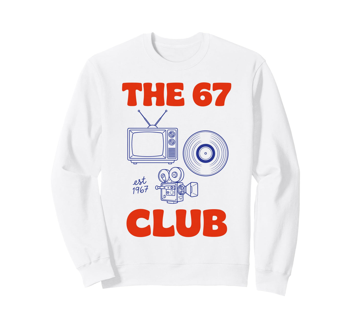 67 Club Tv Record Camera Sweatshirt - Streetwear Style Men Women - T-Shirt, Sweatshirt, Hoodie