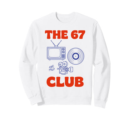 67 Club Tv Record Camera Sweatshirt - Streetwear Style Men Women - T-Shirt, Sweatshirt, Hoodie