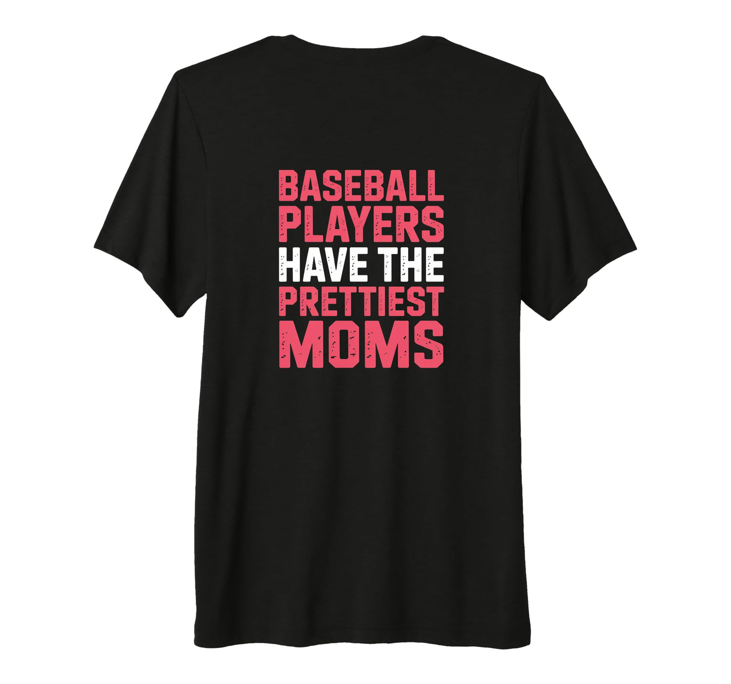 Baseball Players Have Prettiest T-Shirt - Fun Novelty Design for Adults - T-Shirt, Sweatshirt, Hoodie