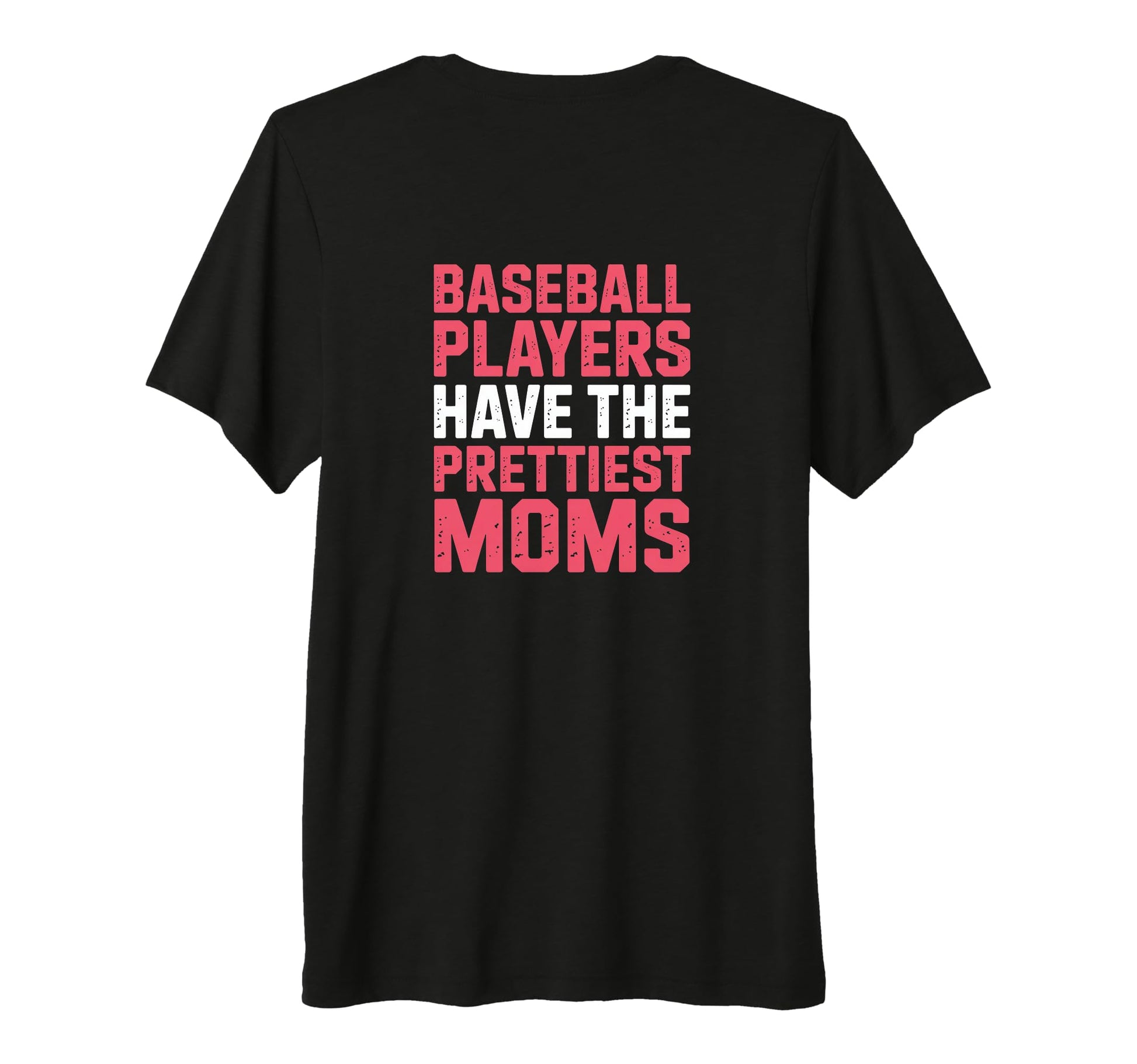 Baseball Players Have Prettiest T-Shirt - Fun Novelty Design for Adults - T-Shirt, Sweatshirt, Hoodie