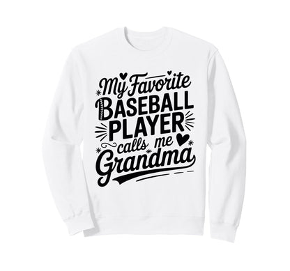 My Favorite Baseball Player Calls Sweatshirt - Streetwear Style for Adults - T-Shirt, Sweatshirt, Hoodie