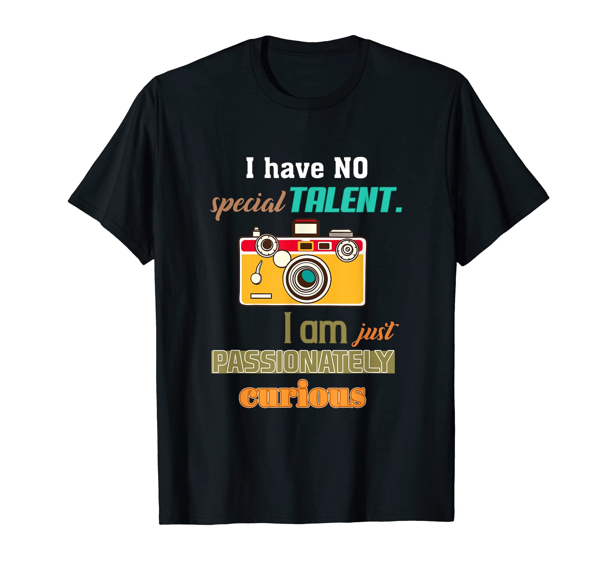 Camera Photography Message Photographer T-Shirt - Graphic Print for Adults - T-Shirt, Sweatshirt, Hoodie
