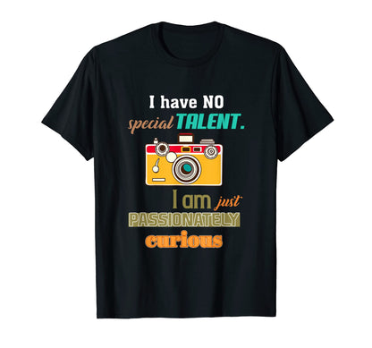 Camera Photography Message Photographer T-Shirt - Graphic Print for Adults - T-Shirt, Sweatshirt, Hoodie