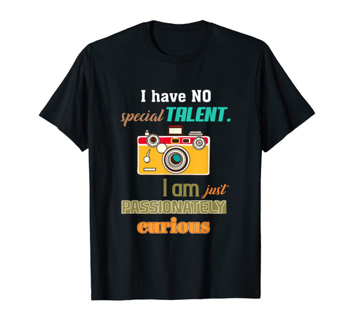 Camera Photography Message Photographer T-Shirt - Graphic Print for Adults - T-Shirt, Sweatshirt, Hoodie