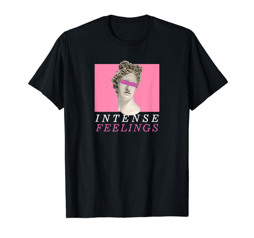 Intenses Feelings Statue Vaporwave T-Shirt - Aesthetic Graphic Unisex - T-Shirt, Sweatshirt, Hoodie