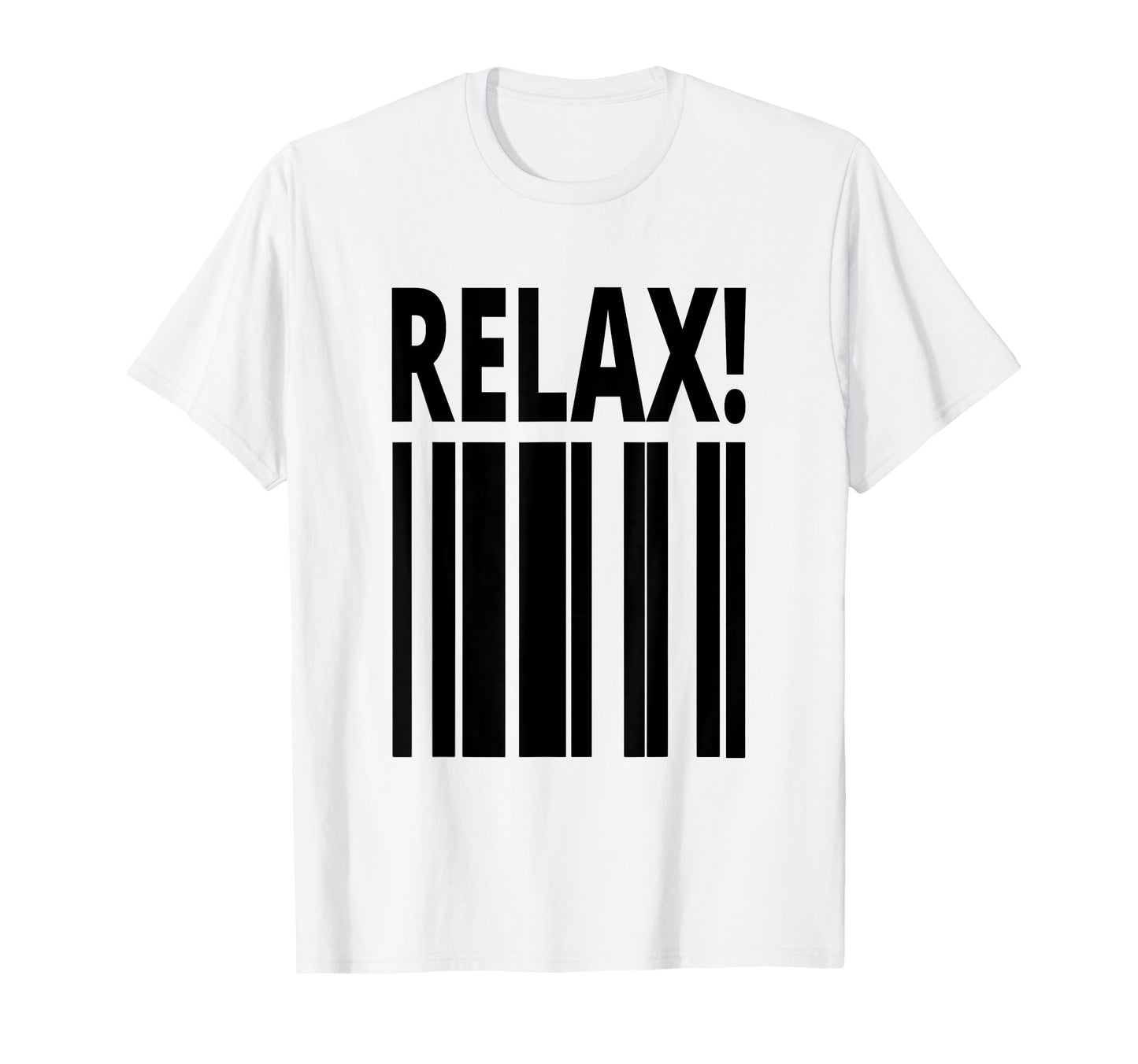 Relax Bold Relax Slogan Stripes 80S T-Shirt - Custom Art Print Men Women - T-Shirt, Sweatshirt, Hoodie
