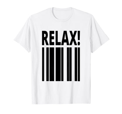 Relax Bold Relax Slogan Stripes 80S T-Shirt - Custom Art Print Men Women - T-Shirt, Sweatshirt, Hoodie