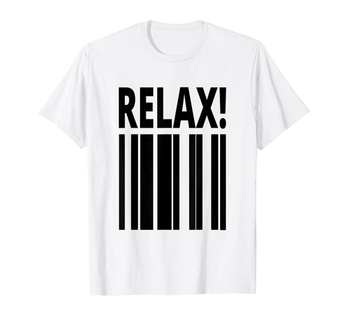 Relax Bold Relax Slogan Stripes 80S T-Shirt - Custom Art Print Men Women - T-Shirt, Sweatshirt, Hoodie