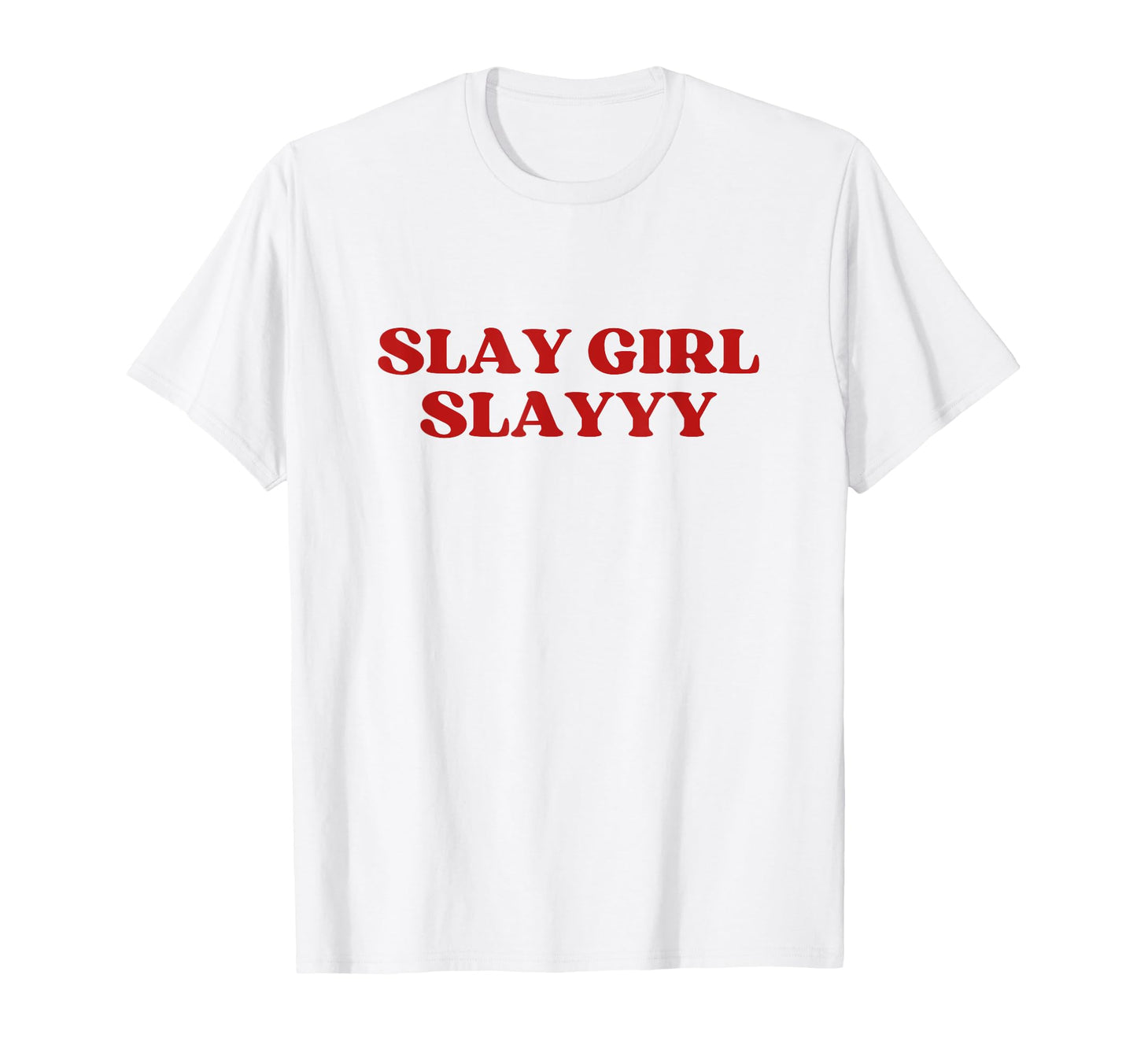 Slay Slay Y2K Aesthetic Trendy T-Shirt - Unique Graphic Men Women - T-Shirt, Sweatshirt, Hoodie