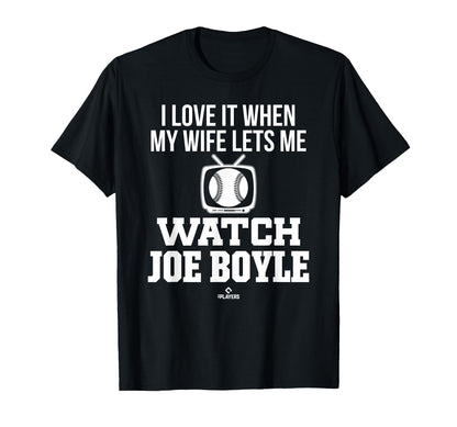 My Wife Lets Me Watch Joe Boyle T-Shirt - Casual Everyday Wear for Adults - T-Shirt, Sweatshirt, Hoodie