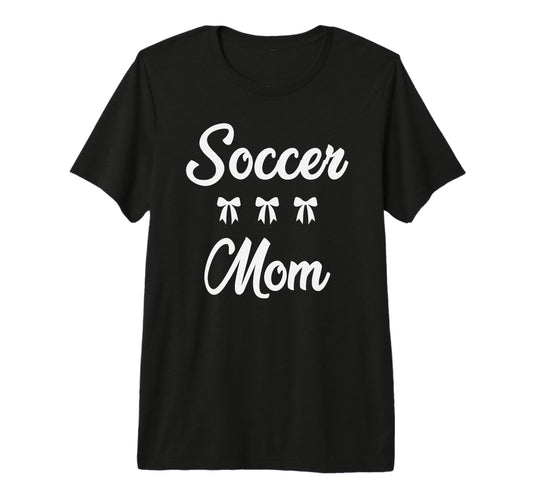 Soccer Mom Soccer Player Sports Moms T-Shirt - Unique Graphic Men Women - T-Shirt, Sweatshirt, Hoodie