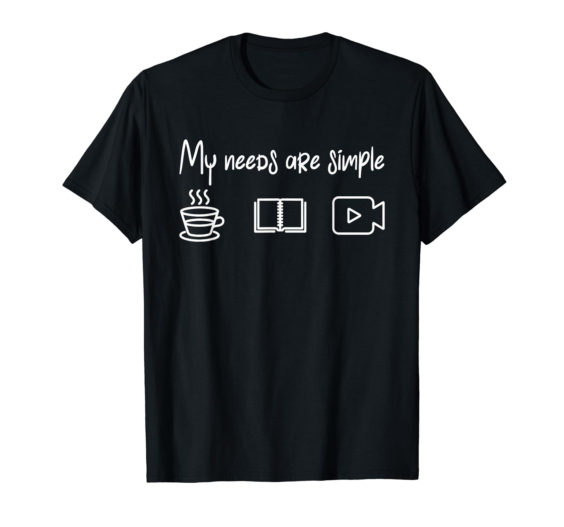 My Needs Are Simple Coffee Books Camera T-Shirt - Minimalist Print Unisex - T-Shirt, Sweatshirt, Hoodie