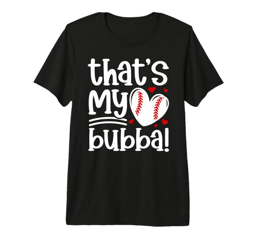 Thats My Bubba Baseball Sister T-Shirt - Fun Novelty Design for Adults - T-Shirt, Sweatshirt, Hoodie