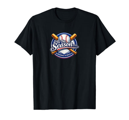 Tis Season Baseball Is Back Sports T-Shirt - Novelty Apparel for Adults - T-Shirt, Sweatshirt, Hoodie
