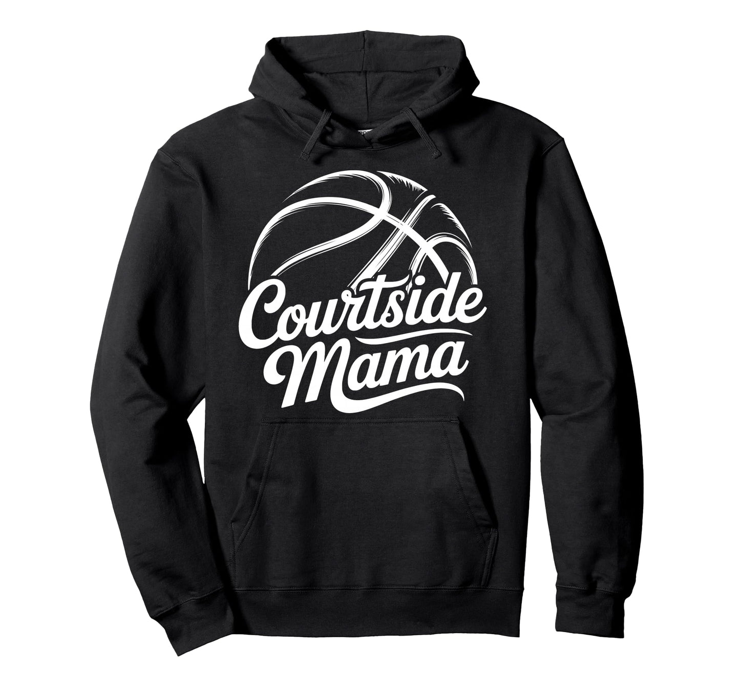 Courtside Mama Basketball Mom Game Day Hoodie - Unique Graphic for Adults - T-Shirt, Sweatshirt, Hoodie