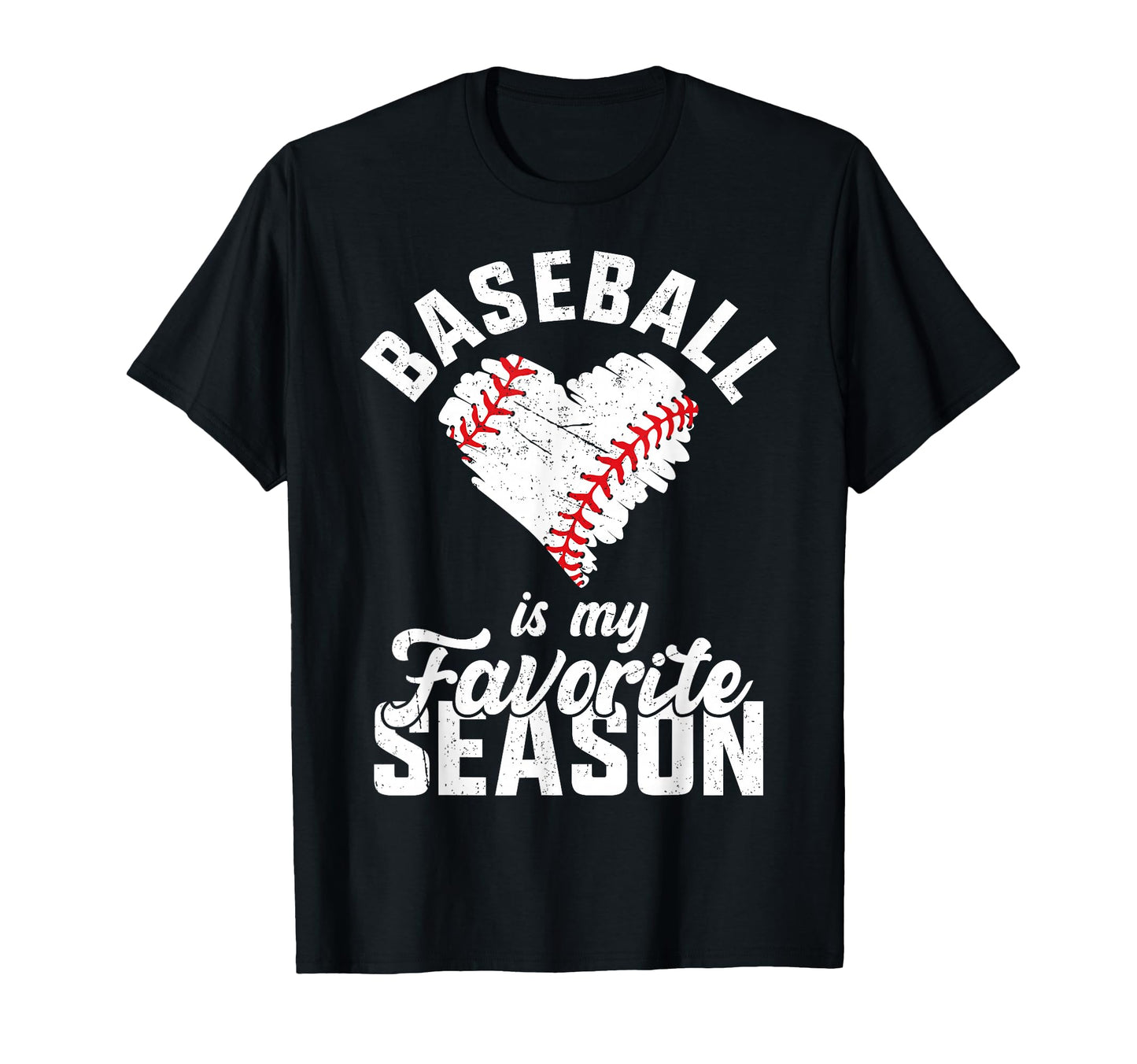 Baseball Is My Favorite Season Heart T-Shirt - Unique Graphic Unisex - T-Shirt, Sweatshirt, Hoodie
