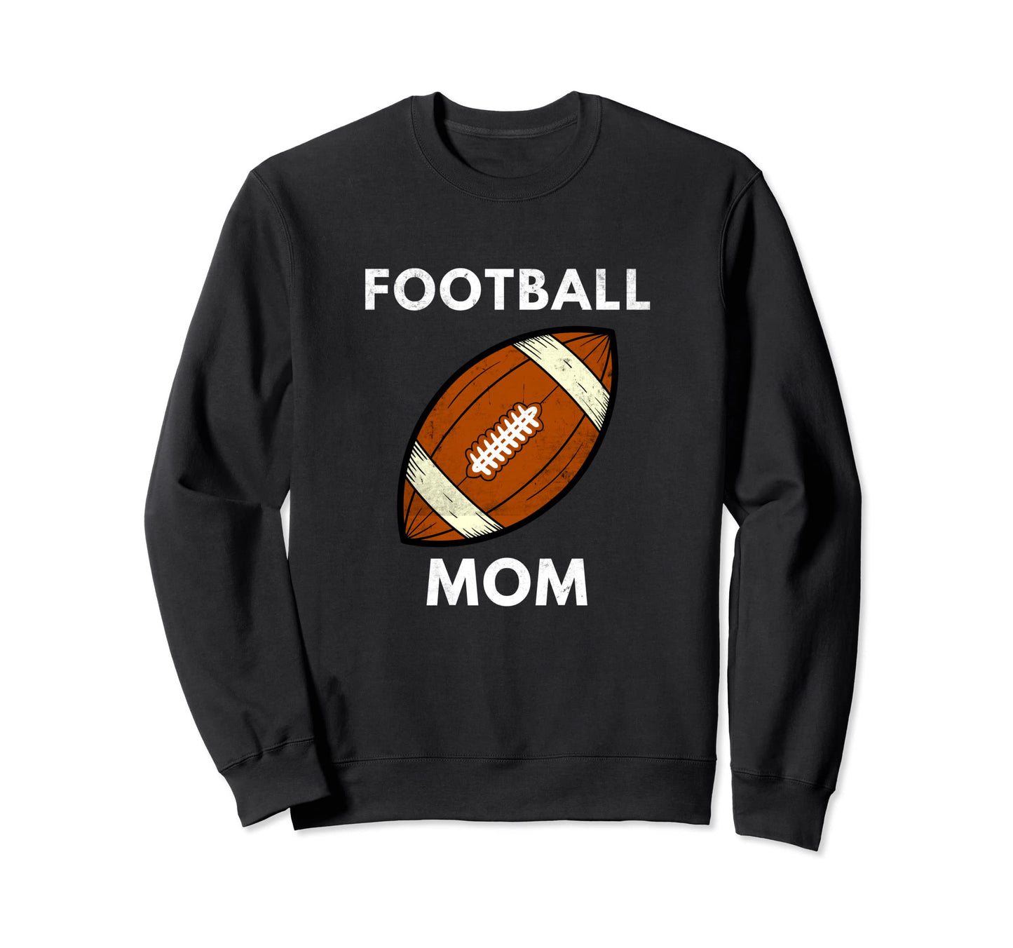 Mothers Day Football Mom Sports Sweatshirt - Casual Everyday Wear Unisex - T-Shirt, Sweatshirt, Hoodie