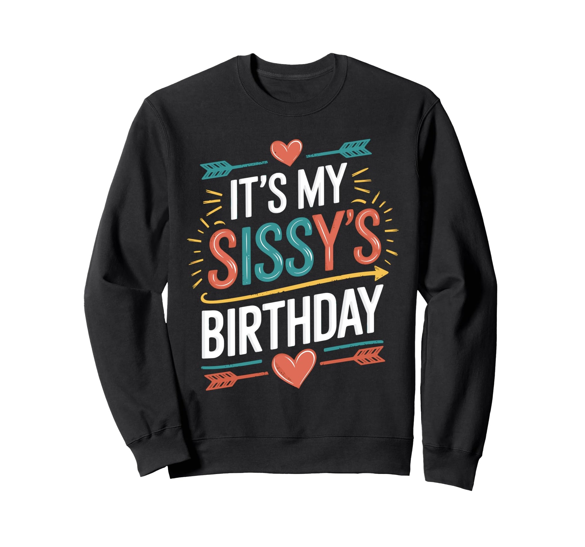 Boho Nostalgia Its My Sissys Birthday Sweatshirt - Trendy Graphic Unisex - T-Shirt, Sweatshirt, Hoodie