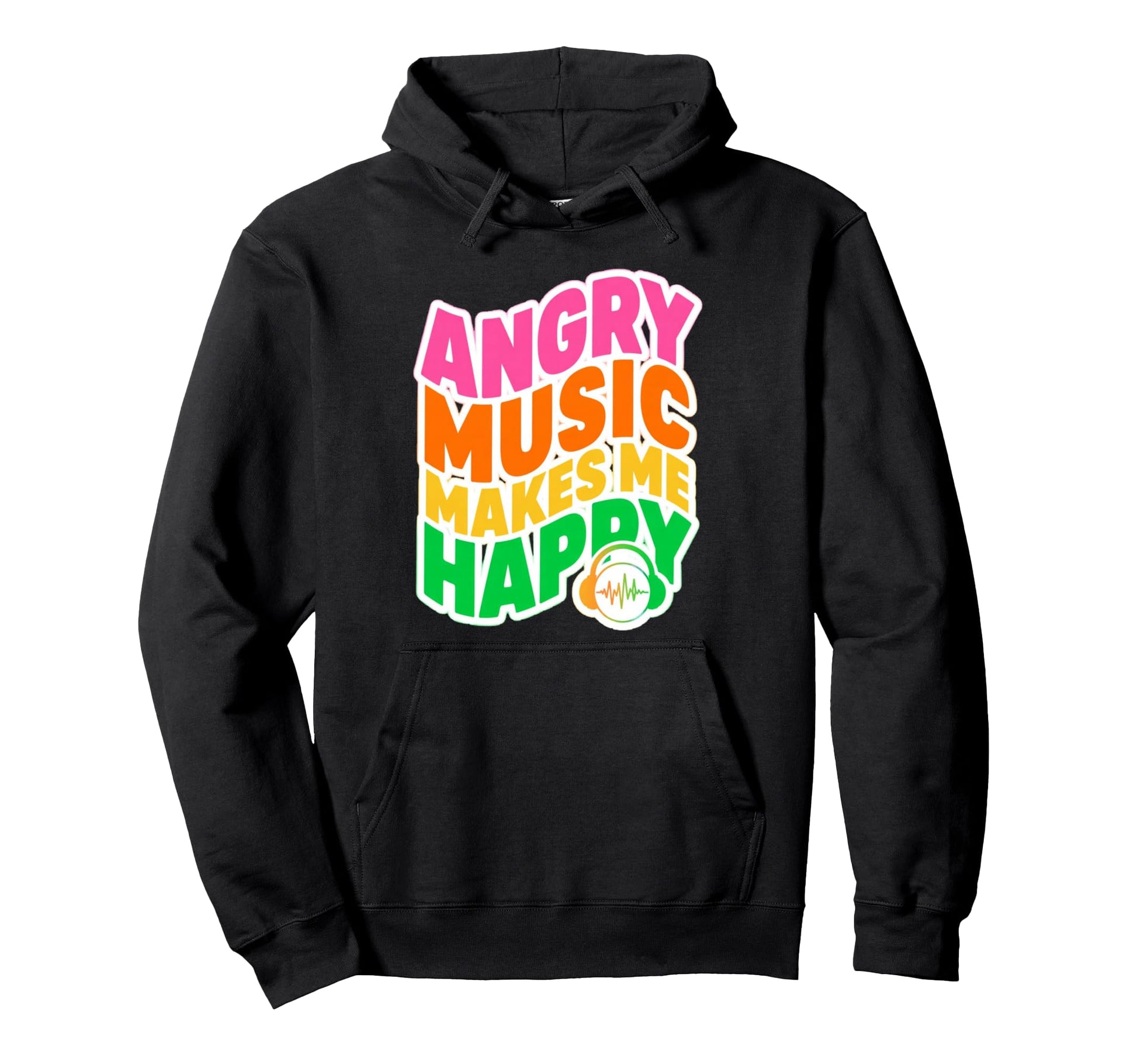 Angry Music Makes Me Happy Passionate Hoodie - Minimalist Print Unisex - T-Shirt, Sweatshirt, Hoodie