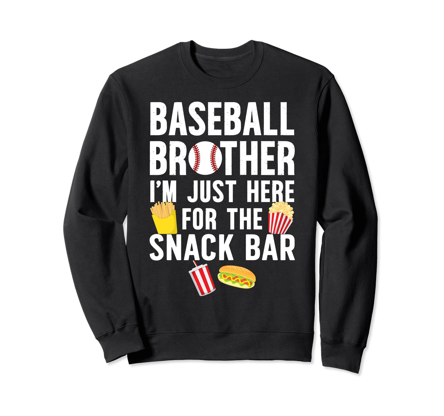 Baseball Brother Snack Bar Sweatshirt - Fun Novelty Design Men Women - T-Shirt, Sweatshirt, Hoodie