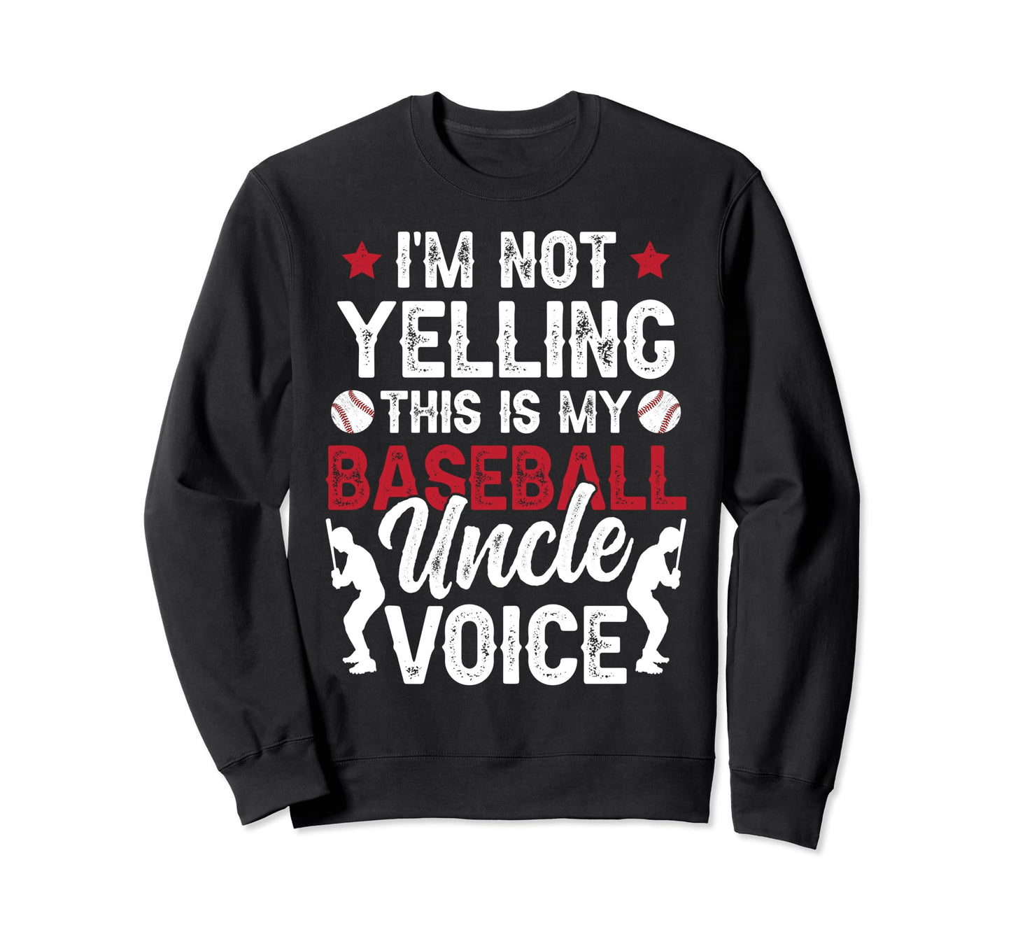 My Baseball Uncle Voice Uncle Baseball Sweatshirt - Unique Graphic Unisex - T-Shirt, Sweatshirt, Hoodie