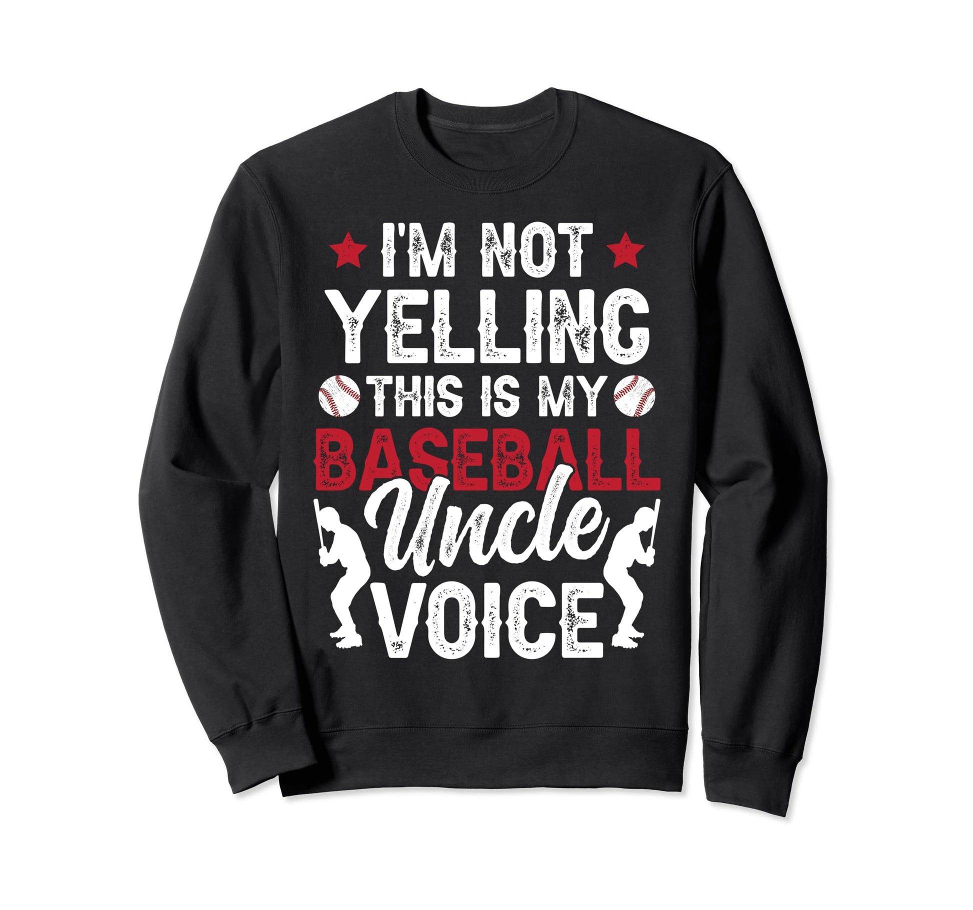 My Baseball Uncle Voice Uncle Baseball Sweatshirt - Unique Graphic Unisex - T-Shirt, Sweatshirt, Hoodie