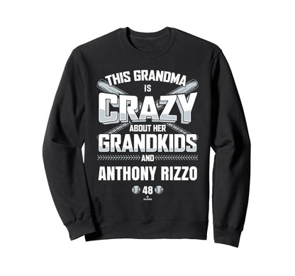 Grandma Crazy Anthony Rizzo New Sweatshirt - Novelty Apparel for Adults - T-Shirt, Sweatshirt, Hoodie
