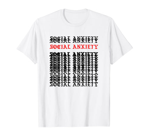 Social Anxiety Hipster Streetwear T-Shirt - Graphic Print Men Women - T-Shirt, Sweatshirt, Hoodie