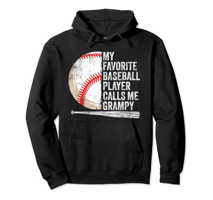 My Favorite Baseball Player Calls Me Grampy Hoodie - Unique Graphic Unisex - T-Shirt, Sweatshirt, Hoodie