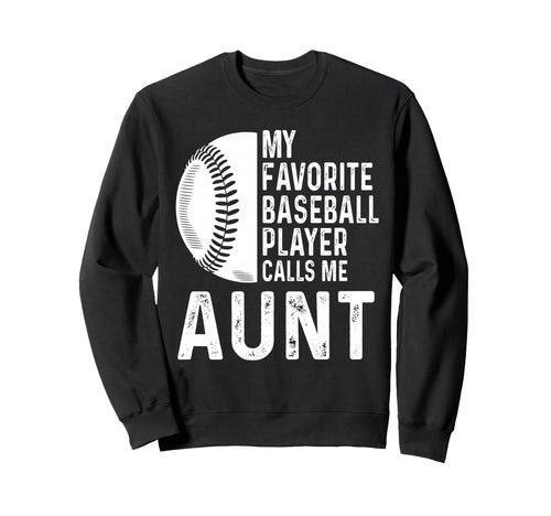 My Favorite Baseball Player Calls Me Sweatshirt - Trendy Graphic Unisex - T-Shirt, Sweatshirt, Hoodie