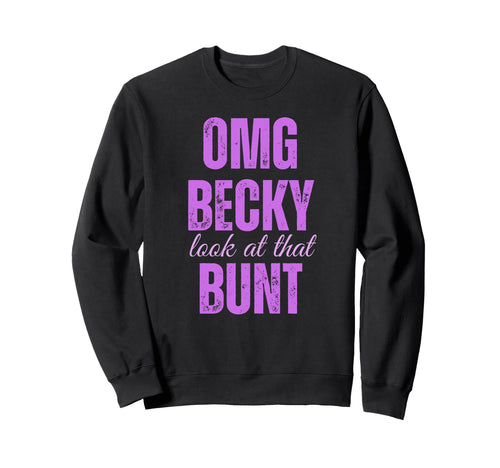 Purple Baseball Mom Omg Becky That Bunt Sweatshirt - Graphic Print Unisex - T-Shirt, Sweatshirt, Hoodie