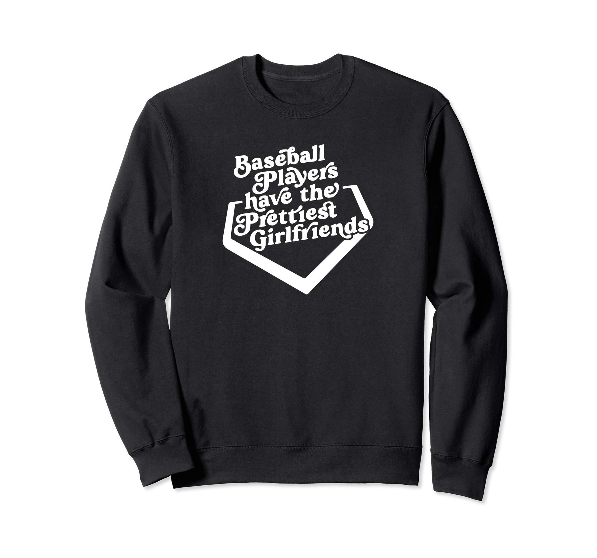Baseball Phrase Girlfriend Sweatshirt - Casual Everyday Wear Unisex - T-Shirt, Sweatshirt, Hoodie