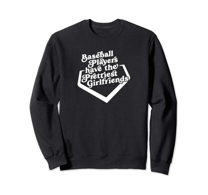 Baseball Phrase Girlfriend Sweatshirt - Casual Everyday Wear Unisex - T-Shirt, Sweatshirt, Hoodie