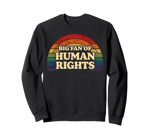 Big Fan Human Rights Rainbow Sweatshirt - Minimalist Print for Adults - T-Shirt, Sweatshirt, Hoodie