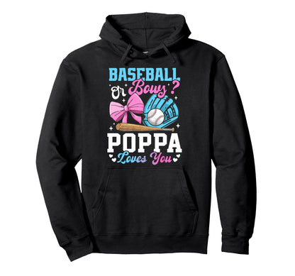 Baseball Or Bows Poppa Loves You Funny Hoodie - Trendy Graphic Unisex - T-Shirt, Sweatshirt, Hoodie