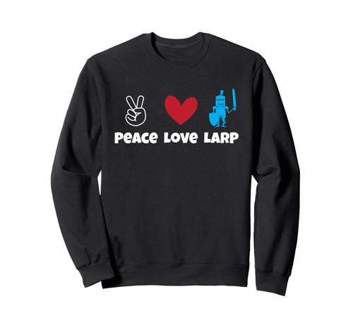Peace Love Larp Sweatshirt - Minimalist Print for Adults - T-Shirt, Sweatshirt, Hoodie