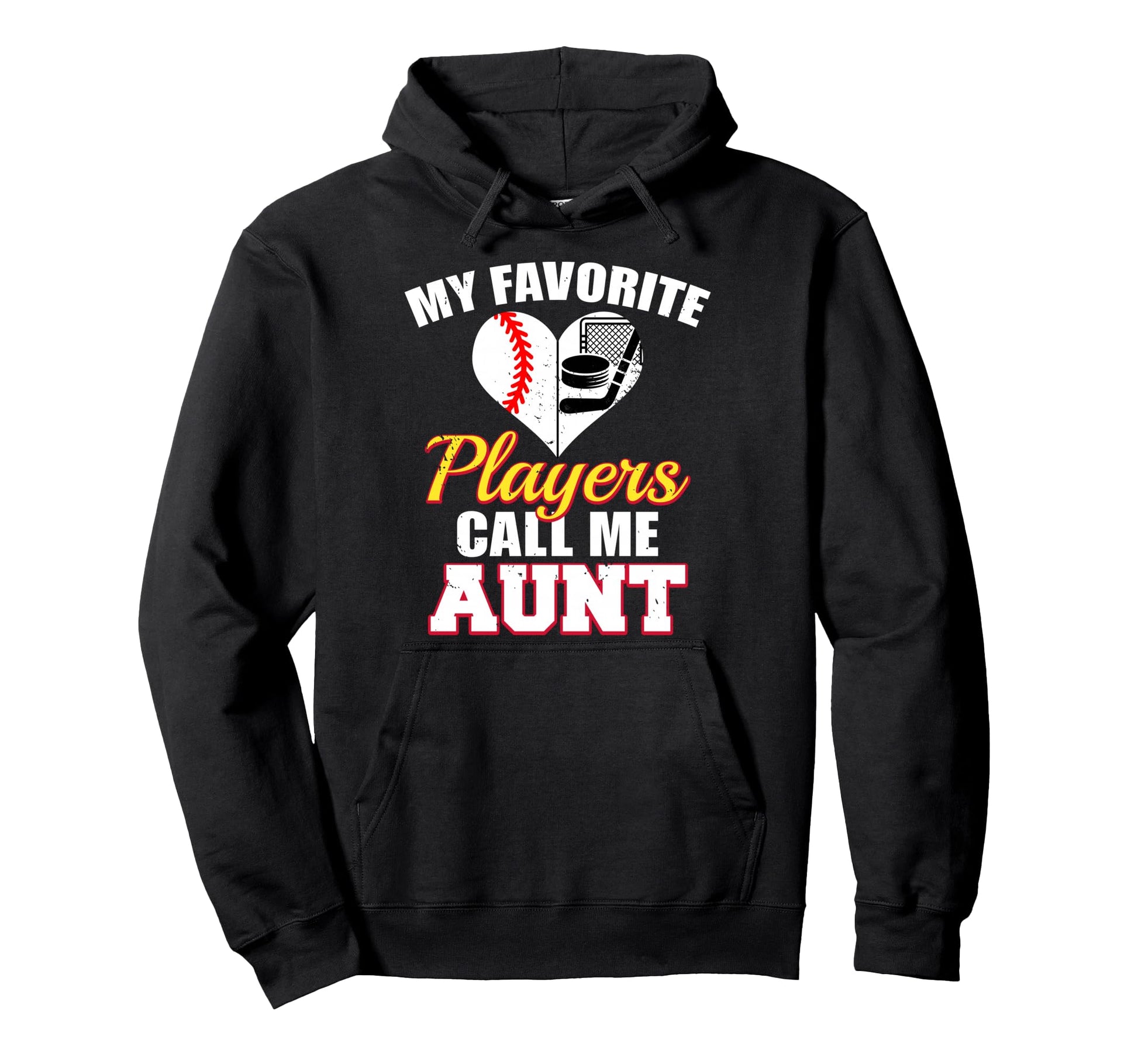 My Favorite Players Call Me Aunt Baseball Hoodie - Trendy Graphic Unisex - T-Shirt, Sweatshirt, Hoodie